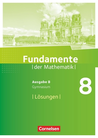 Fundamente der Mathematik - Ausgabe B ab 2017 - 8. Schuljahr