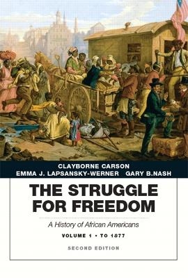 Struggle for Freedom - Clayborne Carson, Emma Lapsansky-Werner, Gary Nash