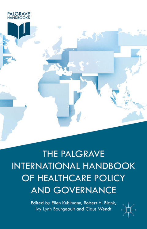 The Palgrave International Handbook of Healthcare Policy and Governance - 