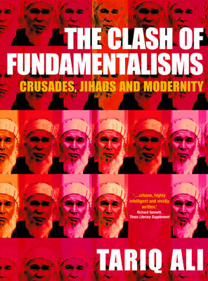 The Clash of Fundamentalisms - Tariq Ali