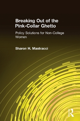 Breaking Out of the Pink-Collar Ghetto - Sharon H. Mastracci