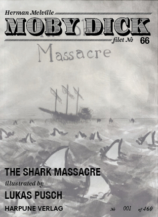 Moby Dick Filet No 66 - The Shark Massacre- Illustrated by Lukas Pusch