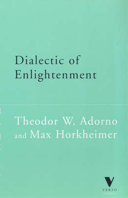Dialectic of Enlightenment - Max Horkheimer, Theodor Adorno