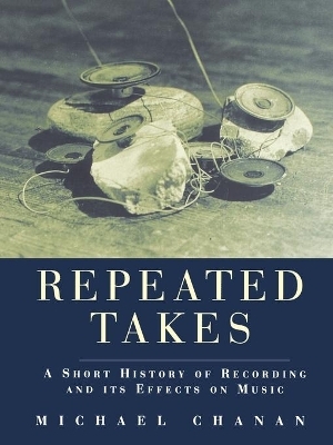 Repeated Takes - Michael Chanan