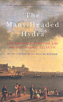 The Many-Headed Hydra - Marcus Rediker, Peter Linebaugh