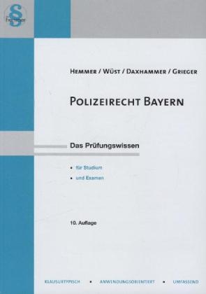 Polizei- und Sicherheitsrecht Bayern - Karl-Edmund Hemmer, Achim W&uuml;st, Christian Daxhammer