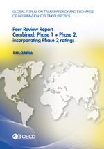Global Forum on Transparency and Exchange of Information for Tax Purposes Peer Reviews: Bulgaria 2016 Combined: Phase 1 + Phase 2, incorporating Phase 2 ratings -  Oecd