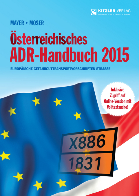 &Ouml;sterreichisches ADR-Handbuch 2015 - Gerhard Mayer, Michael Moser