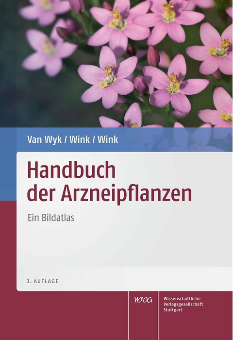 Handbuch der Arzneipflanzen - Ben-Erik Wyk, Coralie Wink, Michael Wink