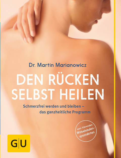 Den R&uuml;cken selbst heilen - Martin Marianowicz