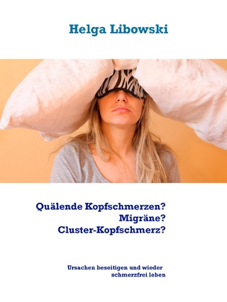 Quälende Kopfschmerzen? Migräne? Cluster-Kopfschmerz?