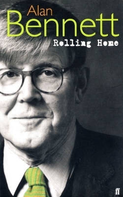 Rolling Home - Alan Bennett