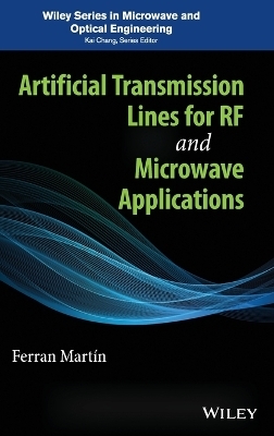Artificial Transmission Lines for RF and Microwave Applications - Ferran Mart&iacute;n
