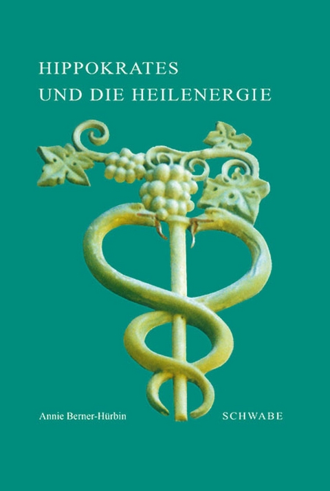 Hippokrates und die Heilenergie - Annie Berner-H&uuml;rbin