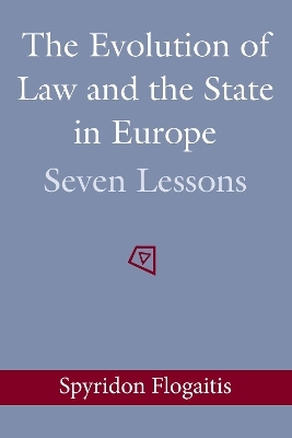 The Evolution of Law and the State in Europe - Spyridon Flogaitis