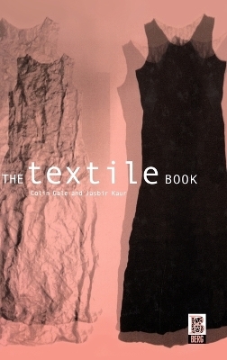 The Textile Book - Jasbir Kaur, Professor Colin Gale
