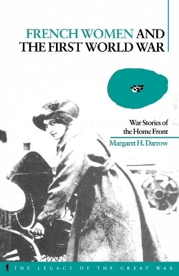 French Women and the First World War - Professor Margaret Darrow