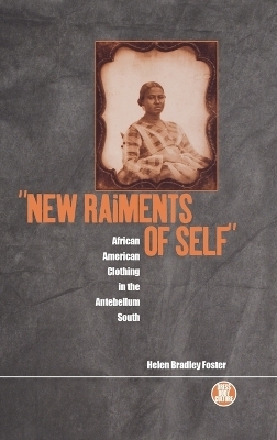 New Raiments of Self - Helen Bradley Foster