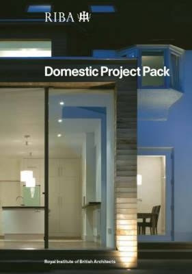 Domestic Project Pack -  Royal Institute of British Architects