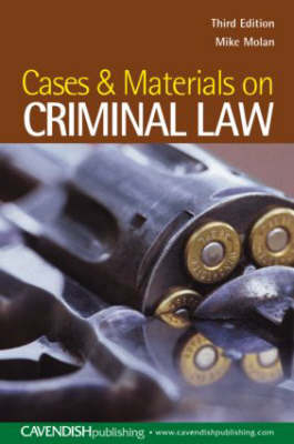 Cases & Materials on Criminal Law - Mike Molan