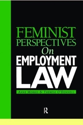 Feminist Perspectives on Employment Law - Anne Morris, Th&eacute;r&egrave;se O'Donnell