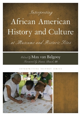 Interpreting African American History and Culture at Museums and Historic Sites - 