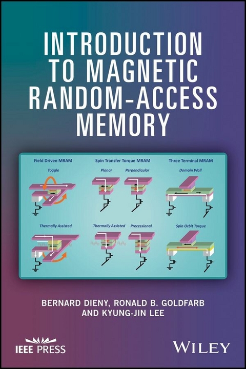 Introduction to Magnetic Random-Access Memory - Bernard Dieny, Ronald B. Goldfarb, Kyung-Jin Lee