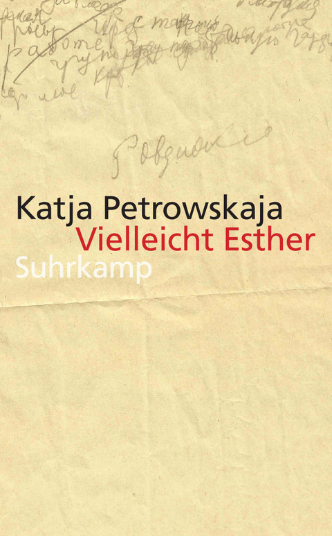 Vielleicht Esther - Katja Petrowskaja