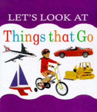 Let's Look at Things That Go
