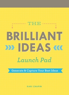 Brilliant Ideas Launch Pad (Kari Chapin) - Kari Chapin