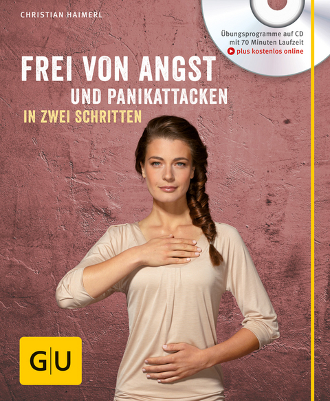 Frei von Angst und Panikattacken in zwei Schritten (mit CD) - Christian Haimerl