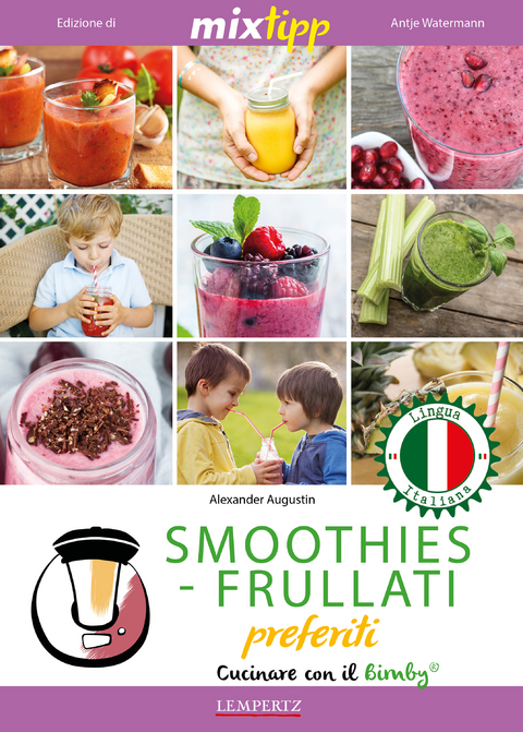 MIXtipp:  SMOOTHIES-FRULLATI preferite (italiano) - Alexander Augustin