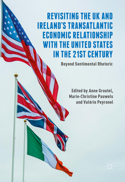 Revisiting the UK and Ireland’s Transatlantic Economic Relationship with the United States in the 21st Century - 