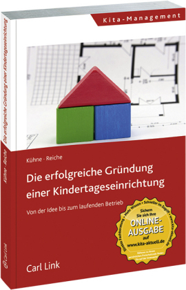 Die erfolgreiche Gründung einer Kindertagesstätte - Jenny Kühne, Matthias Reiche