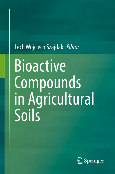 Bioactive Compounds in Agricultural Soils - 