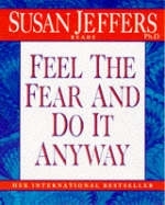 Feel the Fear and Do it Anyway