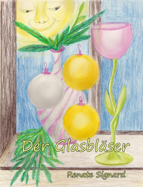 Der Glasbläser - Renate Signard