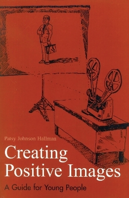 Creating Positive Images - Patsy Johnson Hallman