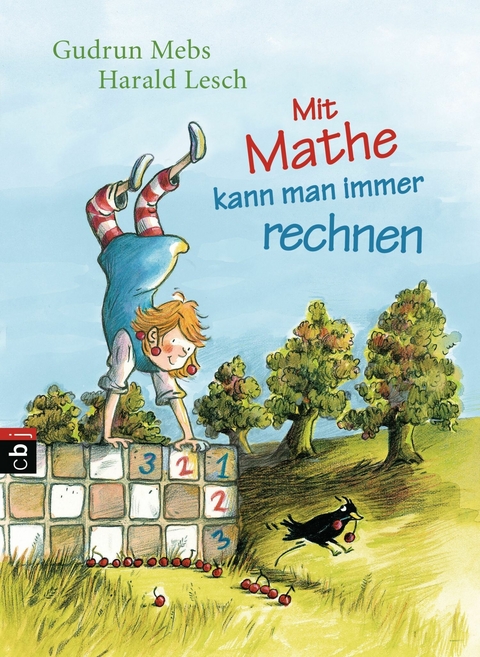 Mit Mathe kann man immer rechnen - Gudrun Mebs, Harald Lesch