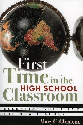 First Time in the High School Classroom - Mary C. Clement