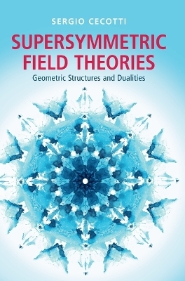 Supersymmetric Field Theories - Sergio Cecotti