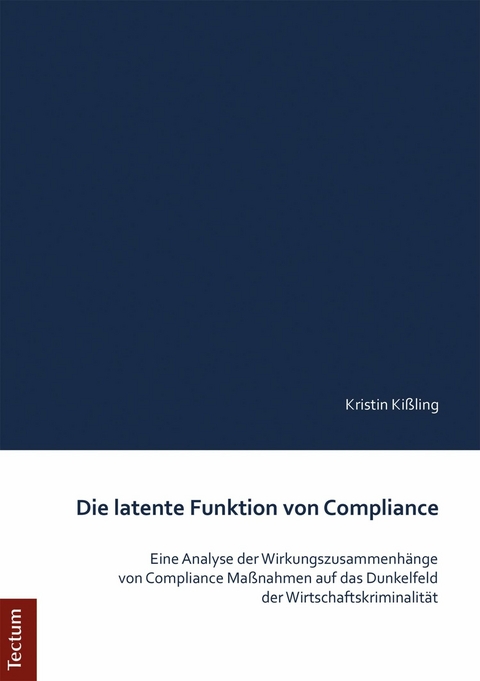 Die latente Funktion von Compliance - Kristin Ki&szlig;ling