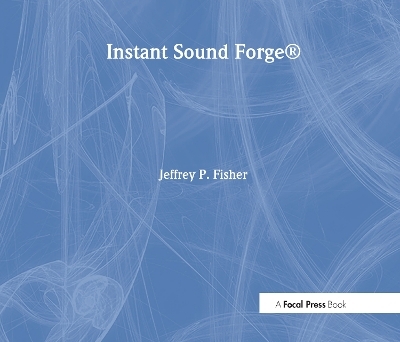 Instant Sound Forge - Jeffrey Fisher