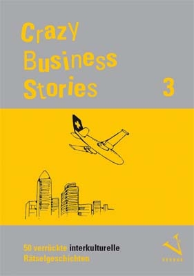 Crazy Business Stories 3 - Christa Uehlinger, Hans Lampalzer, Ren&eacute; Schrackmann