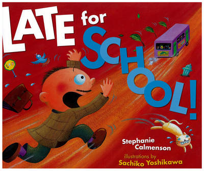 Late for School! - Stephanie Calmenson