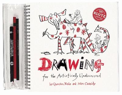 Drawing for the Artistically Undiscovered - Quentin Blake, John Cassidy
