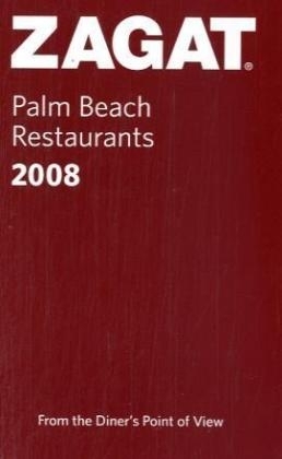 Zagat Palm Beach Restaurants Pocket Guide - 