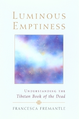 Luminous Emptiness - Francesca Fremantle