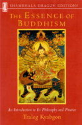 Essence Of Buddhism - Traleg Kyabgon