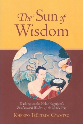 The Sun of Wisdom - Khenpo Tsultrim Gyamtso